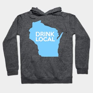 Wisconsin Drink Local WI Blue Hoodie